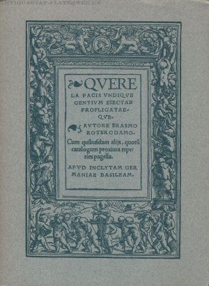 Querela pacis undique gentium ejectae profligataeque. Quellen zur Geschichte des Humanismus und der Reformation in Faksimile-Ausgaben Band 1. Mit einem […]