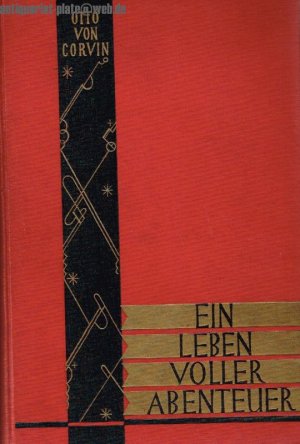 Ein Leben voller Abenteuer. Erster Band.