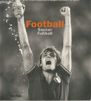 gebrauchtes Buch – Nick Yapp – Football-Soccer-Fußball. The Hulton Getty Picture Collection & Allsport Decades of Sport