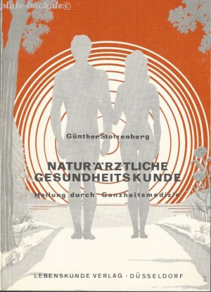 gebrauchtes Buch – Günther Stolzenberg – Naturärztliche Gesundheitskunde. Heilung durch Ganzheitsmedizin.