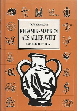 gebrauchtes Buch – Jana Kybalová – Keramik-Marken aus aller Welt.