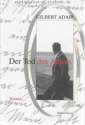 Der Tod des Autors. Roman. Aus dem Englischen von Thomas Schlachter.