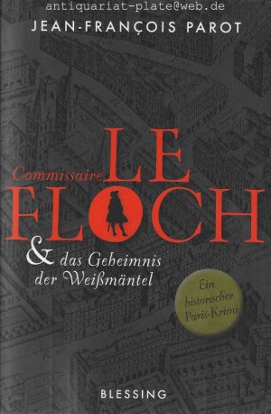 gebrauchtes Buch – Parot, Jean-François und Michael von Killisch-Horn  – Commissaire Le Floch & das Geheimnis der Weißmäntel.