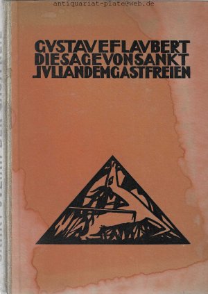 Die Sage von Sankt Julian dem Gastfreien. Deutsch von Else von Hollander.