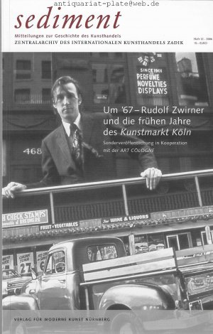 Sediment 12. Mitteilungen zur Geschichte des Kunsthandels. Um 67 - Rudolf Zwirner und die frühen Jahre des Kunstmarkt Köln. Festschrift anläßlich des Art Cologne-Preises 2006. Ausstellung 31.10. - 5.11.2006, Köln.