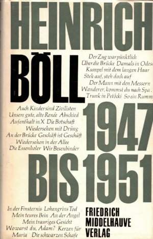 1947 bis 1951. "Der Zug war pünktlich". "Wo warst du Adam" und sechundzwanzig Erzählungen. (Signiertes Exemplar)