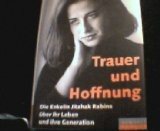 gebrauchtes Buch – Ben Artzi-Pelossof – Trauer und Hoffnung. Die Enkelin Jitzhak Rabins über ihr Leben und ihre Generation.