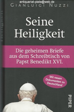 gebrauchtes Buch – Gianluigi Nuzzi – Seine Heiligkeit. Die geheimen Dokumente aus dem Schreibtisch von Papst Benedikt XVI. Aus dem Italienischen. Deutsch-sprachige Ausgabe mit einem neuen Kapitel "Pornografie bringt Kirche in Verlegenheit: Der Weltbild-Skandal".