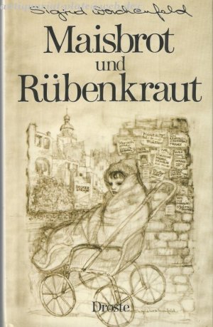 gebrauchtes Buch – Sigrid Wachenfeld – MAISBROT UND RÜBENKRAUT* Mit Zeichnungen der Autorin.