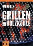 gebrauchtes Buch – Jamie Purviance – Weber's Grillen mit Holzkohle (Themenkochbuch).