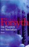 gebrauchtes Buch – Frederick Forsyth – Das Phantom von Manhattan. Roman. Deutsch von Wulf Berger.