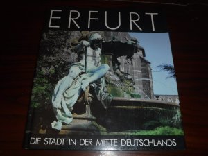 gebrauchtes Buch – Brück, Helga; Bruns, Jörg H; Chrestensen, Niels L – Erfurt - die Stadt in der Mitte Deutschlands - Kulturgeschichte - Geschichte - Landschaft - Menschen - Leben in einer schönen Stadt