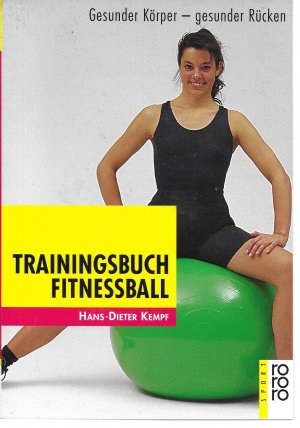 gebrauchtes Buch – Hans-Dieter Kempf – Trainingsbuch Fitnessball - Gesunder Körper - gesunder Rücken