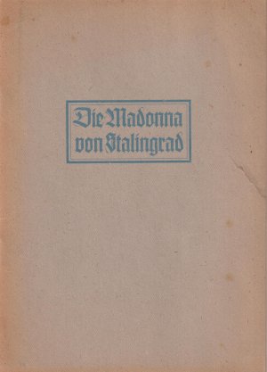 Die Madonna von Stalingrad, Originalbroschüre von 1946