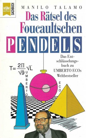 Das Rätsel des Foucaultschen Pendels - das Entschlüsselungsbuch zu Umberto Ecos Weltbestseller