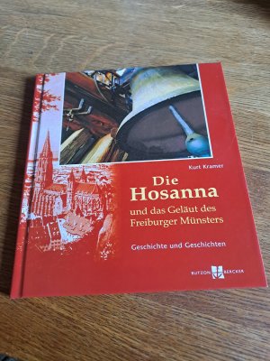 gebrauchtes Buch – Kurt Kramer – Die Hosanna und das Geläut des Freiburger Münsters mit CD