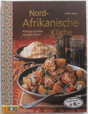 gebrauchtes Buch – Ghillie Basan – Nord-Afrikanische Küche - Würzige Gerichte aus dem Orient