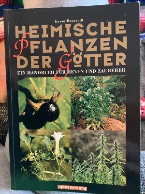 Heimische Pflanzen der Götter. Ein Handbuch für Hexen und Zauberer