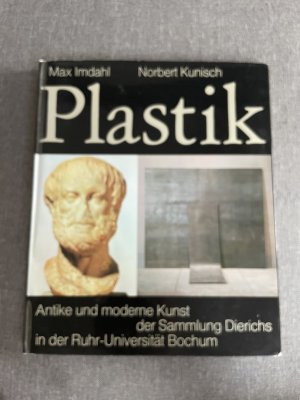 Plastik - antike und moderne Kunst d. Sammlung Dierichs in d. Ruhr-Univ. Bochum