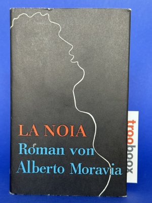 antiquarisches Buch – Alberto Moravia – La Noia. Sehr gute Erstausgabe