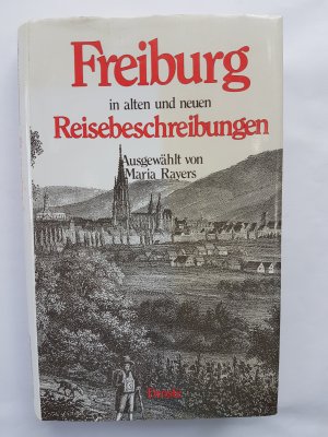 Freiburg in alten und neuen Reisebeschreibungen