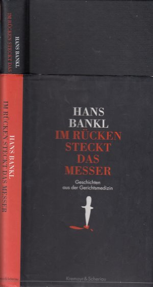 Im Rücken steckt das Messer. Geschichten aus der Gerichtsmedizin