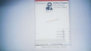 gebrauchtes Buch – Reginald R. Isaacs – Band 1., Die Grundlagen : d. Zeit bis zum Weggang aus Deutschland