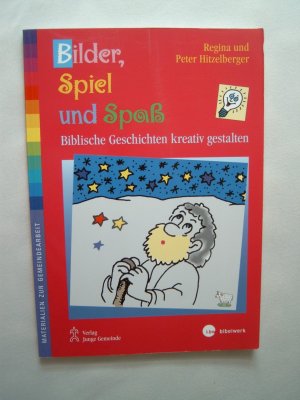 gebrauchtes Buch – Hitzelberger, Peter; Hitzelberger – Bilder, Spiel und Spaß - Biblische Geschichten kreativ gestalten