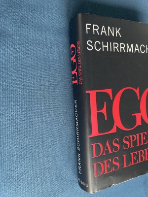 gebrauchtes Buch – Frank Schirrmacher – Ego - Das Spiel des Lebens