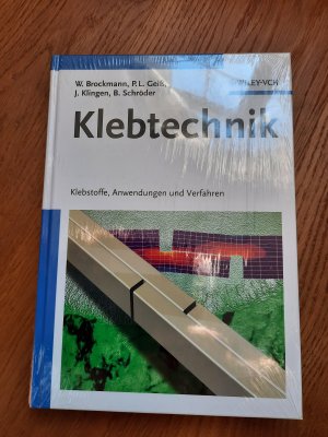 Klebtechnik - Klebstoffe, Anwendungen und Verfahren