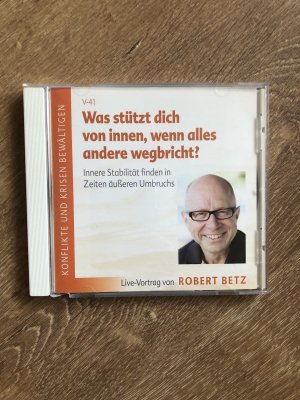 gebrauchtes Hörbuch – Robert Betz – Was stützt Dich von innen, wenn alles andere wegbricht?