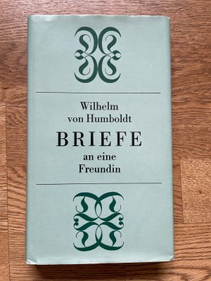 gebrauchtes Buch – Humboldt, Wilhelm von – Briefe an eine Freundin