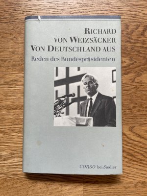 gebrauchtes Buch – Weizsäcker, Richard von – Von Deutschland aus