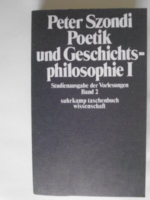 gebrauchtes Buch – Peter Szondi – Poetik und Geschichtsphilosophie I Studienausgabe der Vorlesungen Band 2