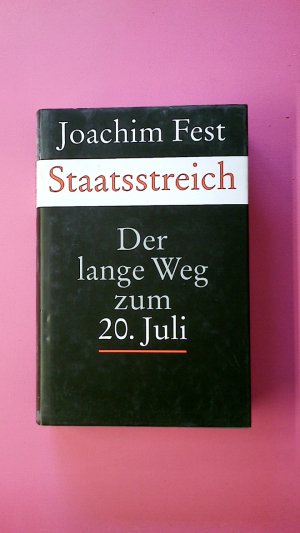 STAATSSTREICH. der lange Weg zum 20. Juli