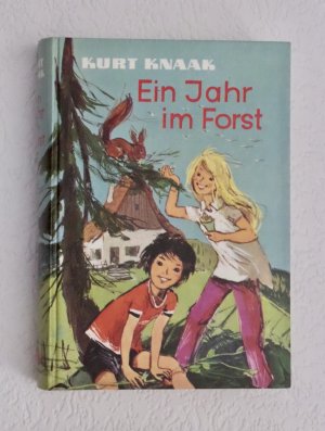 Ein Jahr im Forst - Was Försterkinder erleben mit 12 Farbtafeln , Es beinhaltet die Geschichten : Im Frühling + Im Sommer + Im Herbst und Winter .