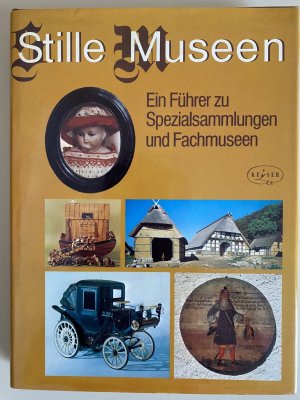 gebrauchtes Buch – Uta Bauer – Stille Museen - Spezialsammlungen, Fachmuseen und Gedenkstätten in Deutschland (Bundesrepublik und Westberlin). Ein Museumsführer, Reisebegleiter und Nachschlagewerk