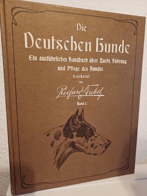 Die deutschen Hunde und ihre Abstammung mit Hinzuziehung und Besprechung sämtlicher Hunderassen. Band II [2].