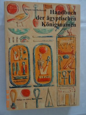 gebrauchtes Buch – Beckerath, Jürgen von – Handbuch der altägyptischen Königsnamen