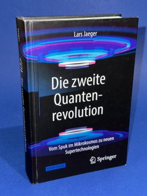 gebrauchtes Buch – Lars Jaeger – Die zweite Quantenrevolution - Vom Spuk im Mikrokosmos zu neuen Supertechnologien