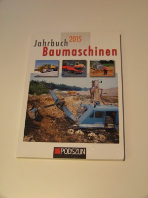 gebrauchtes Buch – Jahrbuch 2015 +++ Baumaschinen +++ Podszun Verlag +++ TOP – Jahrbuch 2015 +++ Baumaschinen +++ Podszun Verlag +++ TOP!!!