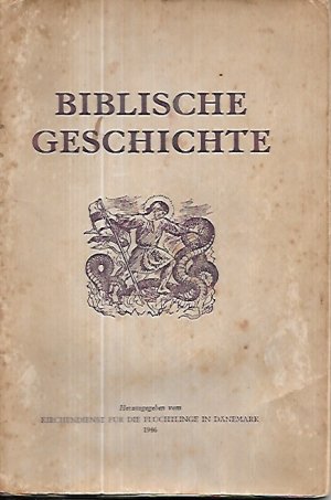 Biblische Geschichte für den Religionsunterricht in den deutschen Flüchtlingslagern in Dänemark