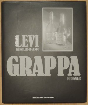 Romano Levi : Künstler, Legende, Grappabrenner