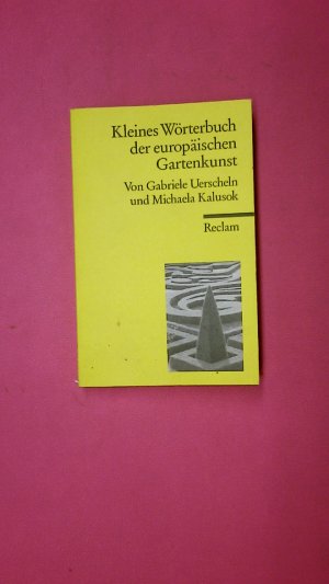 gebrauchtes Buch – Uerscheln, Gabriele; Kalusok – KLEINES WÖRTERBUCH DER EUROPÄISCHEN GARTENKUNST.