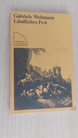 gebrauchtes Buch – Gabriele Wohmann – Ländliches Fest - Erzählungen