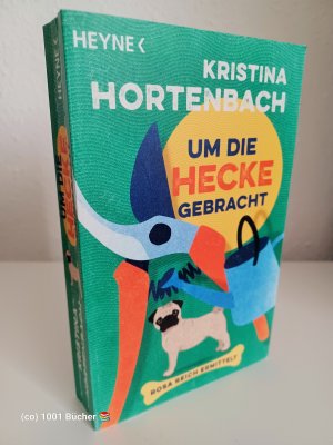 gebrauchtes Buch – Kristina Hortenbach – Um die Hecke gebracht ~ Rosa Reich ermittelt