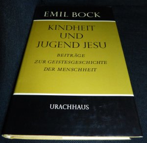 gebrauchtes Buch – Emil Bock – Kindheit und Jugend Jesu / Beiträge zur Geistesgeschichte der Menschheit / Band 5