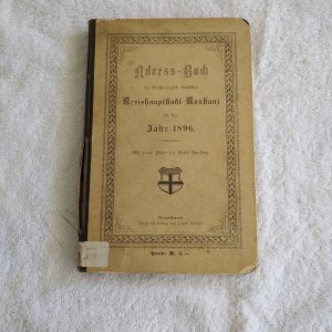 Adressbuch der Großherzoglich Badischen Kreishauptstadt Konstanz für das Jahr 1896