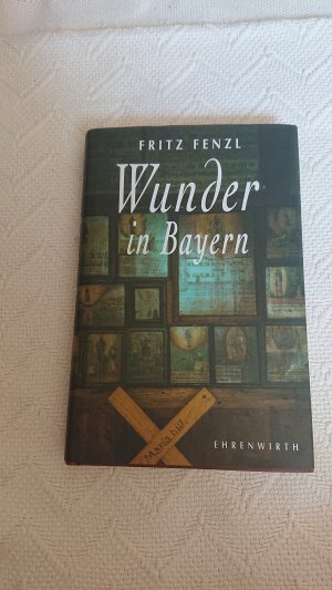 gebrauchtes Buch – Fritz Fenzl – Wunder in Bayern