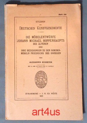 Die Möbelentwürfe Johann Michael Hoppenhaupts des Älteren und ihre Beziehungen zu den Rokoko-Möbeln Friedrichs des Großen.